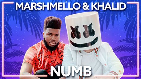 Marshmello Khalid Numb Lyric Video Youtube