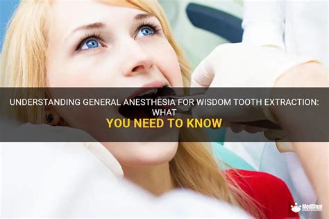 Understanding General Anesthesia For Wisdom Tooth Extraction What You