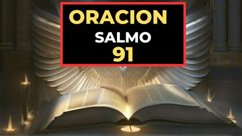 Oraciones de Protección contra el Mal y la Adversidad Salmo 91 YouTube