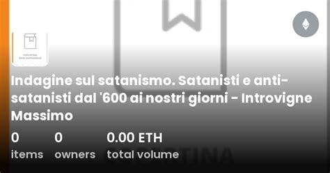 Indagine Sul Satanismo Satanisti E Anti Satanisti Dal 600 Ai Nostri