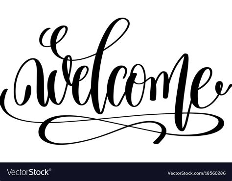 Welcome black and white hand lettering positive Vector Image