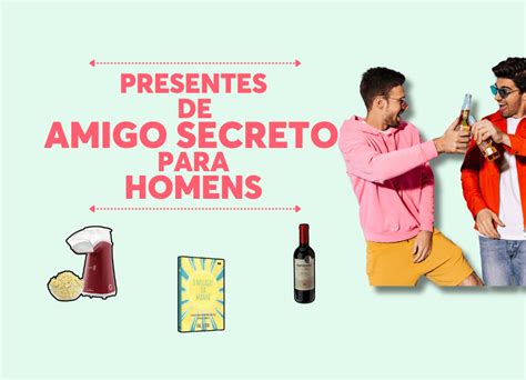 Presentes De Amigo Secreto Para Homens 23 Ideias Criativas