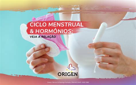 Ciclo Menstrual E Horm Nios Veja A Rela O Cl Nica Origen