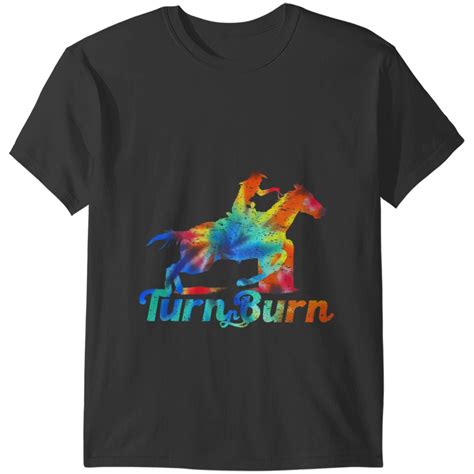 Barrel Racing Turn N Burn Barrel Racer Tie Dye T Shirts Sold By Coulibalysalif Sku 116460023