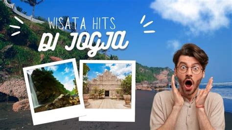 Wisata Hits Di Jogja Destinasi Liburan Yang Memikat Di Kota Budaya