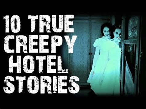 True Disturbing Creepy Hotel Horror Stories Scary Stories