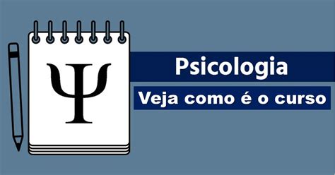 Conheça O Curso De Psicologia E Veja Como é O Mercado De Trabalho