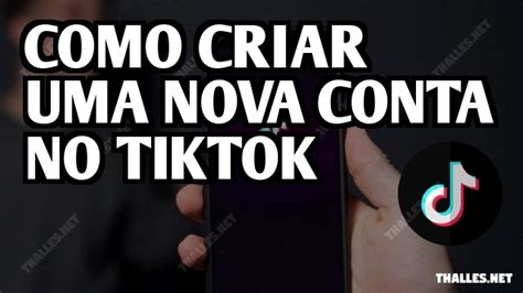 Como Criar Uma Nova Conta No Tiktok