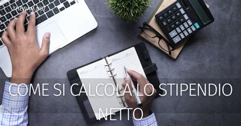 Come Si Calcola Lo Stipendio Netto Esempi