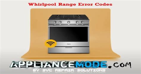 Ultimate Guide To Whirlpool Range Error Codes