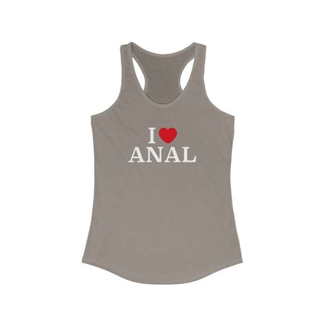 I Heart Anal Womens Tank Top Anal Sex Shirt Please Etsy