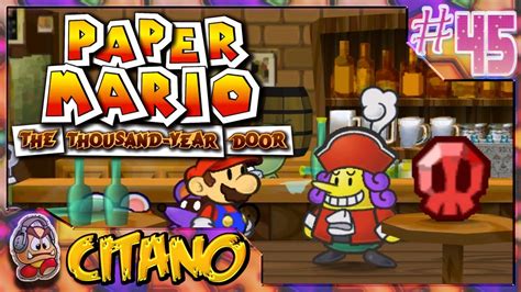 Lets Play Paper Mario The Thousand Year Door 45 How To Get To Keelhaul Key Youtube