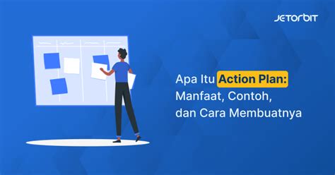 Apa Itu Action Plan Manfaat Contoh Dan Cara Membuatnya