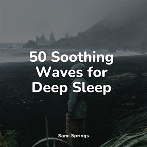 Play 50 Soothing Waves For Deep Sleep By White Noise Baby Sleep