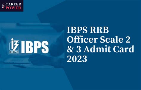 Ibps Rrb Officer Scale 2 And 3 Admit Card 2023 Out Download Link