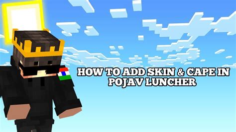 How To Add Skin Cape In Pojav Luncher Pojav Launcher King Youtube