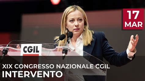 Il Presidente Meloni Interviene Al XIX Congresso Nazionale Della CGIL