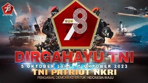 Link Live Streaming Hut Ke 78 Tni Hari Ini Berikut Sejarah Lahirnya Tni