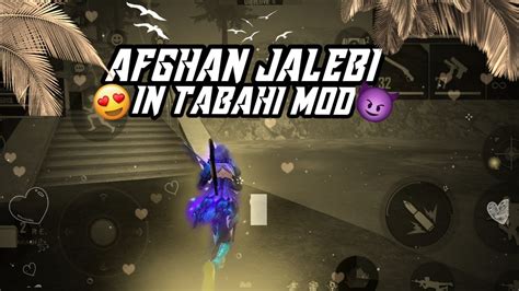 Afghan Jalebi Montage In Tabahi Mod Free Fire Best Edited Montage