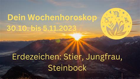 Wochenhoroskop Steinbock Stier Jungfrau Element Erde Kw Vom