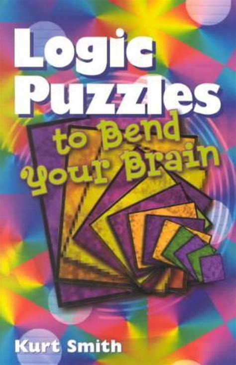 Logic Puzzles To Bend Your Brain Professor Of Philosophy Kurt Smith