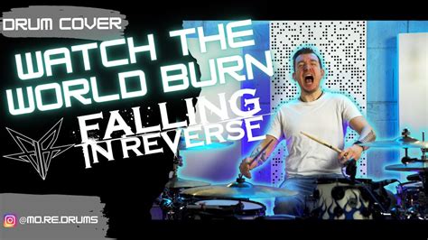 Falling In Reverse Watch The World Burn Drum Cover Youtube