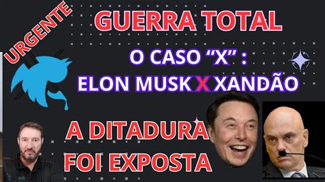 Urgente Elon Musk Desafia Moraes Vou Expor Tudo Pra Vc Ren Ncia Ou