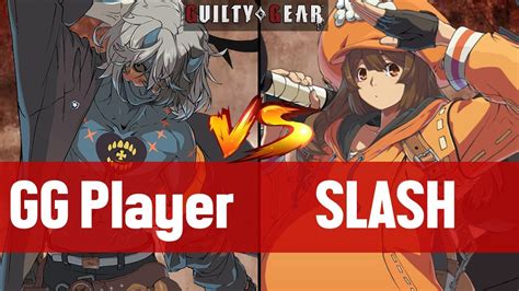 Ggstgg Player Chaos Vs Slash May Guilty Gear Strive High Level