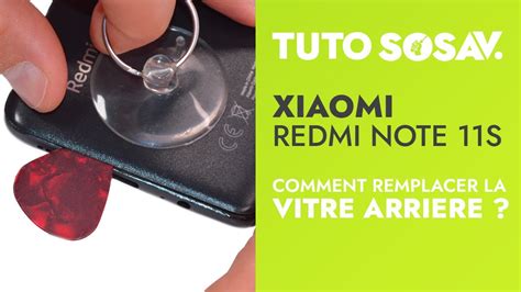 Comment Changer La Vitre Arri Re Du Xiaomi Redmi Note S Tuto Sosav