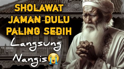 Sholawat Jaman Dulu Paling Merdu Sholawat Jawa Kuno Walisongo Sholawat