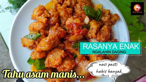 Resep Tahu Asam Manis Rasanya Enak Ngalahin Daging Mudah Hemat