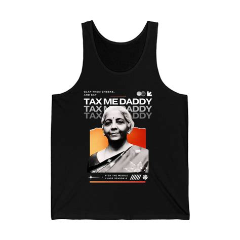 Nirmala Sitharaman Clap Them Cheeks And Say Tax Me Daddy Shirt