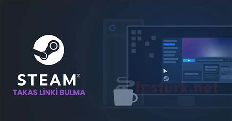 Steam Takas Linki Trade Nasıl Bulunur ve Kullanılır