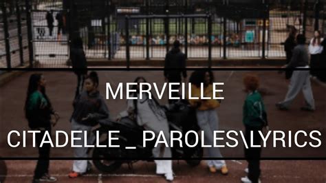 Merveille Citadelle Paroles Lyrics Youtube