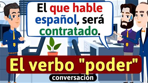 El verbo PODER conversación Vida laboral Aprende español Habla