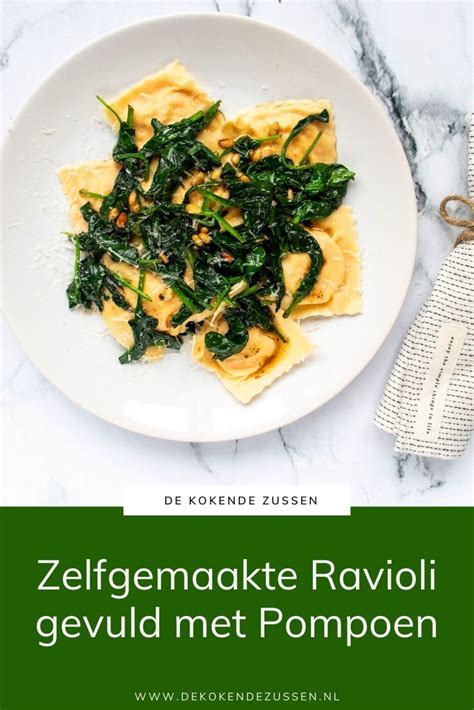 Zelfgemaakte Ravioli Met Pompoen En Spinazie Recept De Kokende Zussen