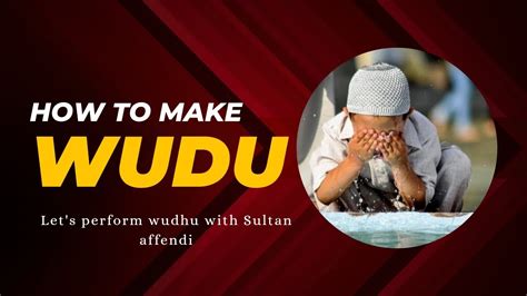 How To Make Wudu Wazu Kaise Krte Hai Steps Of Performing Ablution