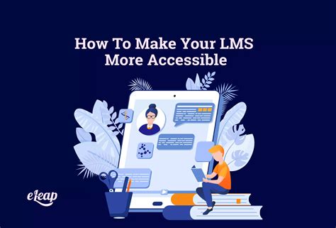 How To Make Your LMS More Accessible - eLeaP®