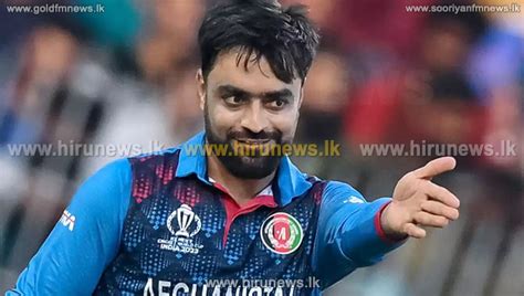 Rashid Khan Ruled Out Of T20i Series Against India Hiru News