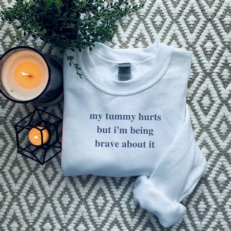 Embroidered My Tummy Hurts But I M Being Brave Sweatshirt Crewneck