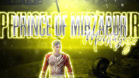 Prince Of Mirzapur Pubg Mobile Montage Mirzapur WebSeries YouTube