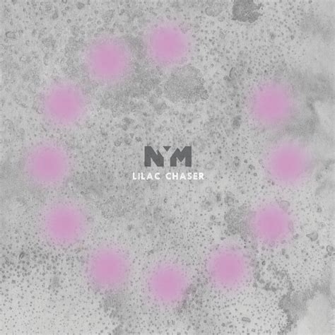 Lilac Chaser | Nym