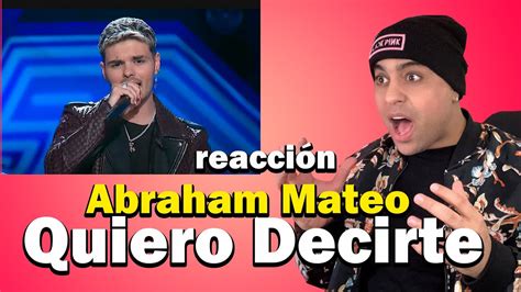 Abraham Mateo Quiero Decirte reacción que hermosa canción YouTube