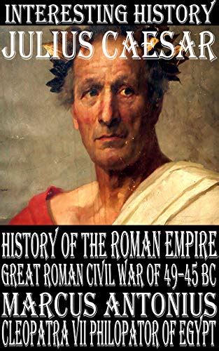 History Of The Roman Empire During The Great Roman Civil War Of