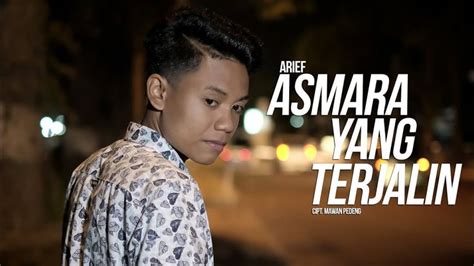 Lirik Lagu Asmara Yang Terjalin Oleh Arief Asmara Yang