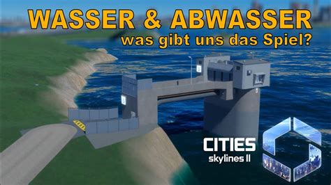 Wasser Ver und Entsorgung Gebäudevorstellung CITIES SKYLINES 2