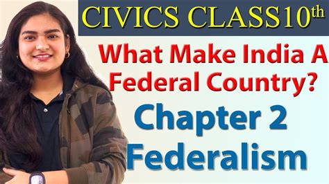 What Make India A Federal Country Chapter 2 Federalism Civics