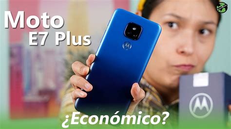 Moto E7 Plus Primeras Impresiones Consume Global Youtube