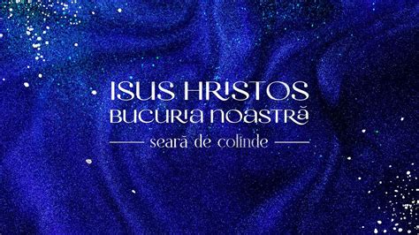 Isus Cristos Bucuria Noastra Concert Colinde Harvest