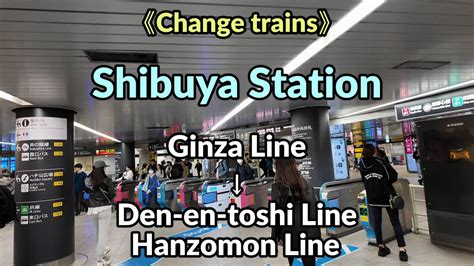 Shibuya Stationchange Trains From Ginza Line To Den En Toshi Line